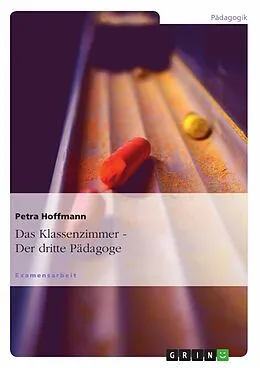 E-Book (epub) Das Klassenzimmer - Der dritte Pädagoge von Petra Hoffmann