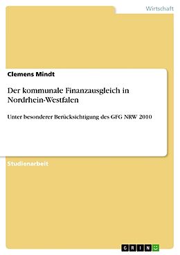 Kartonierter Einband Der kommunale Finanzausgleich in Nordrhein-Westfalen von Clemens Mindt
