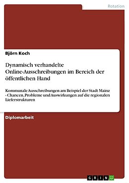 Kartonierter Einband Dynamisch verhandelte Online-Ausschreibungen im Bereich der öffentlichen Hand von Björn Koch