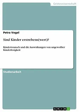 E-Book (epub) Sind Kinder erstrebens(wert)? von Petra Vogel