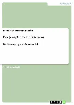 E-Book (epub) Der Jenaplan Peter Petersens von Friedrich August Funke