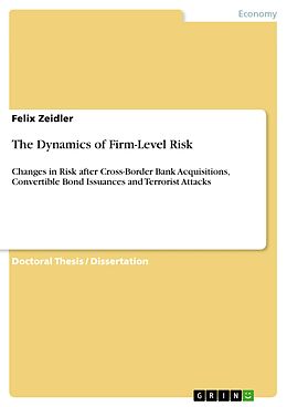 E-Book (pdf) The Dynamics of Firm-Level Risk von Felix Zeidler