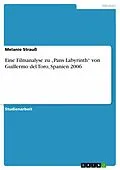 E-Book (epub) Eine Filmanalyse zu "Pans Labyrinth" von Guillermo del Toro, Spanien 2006 von Melanie Strauß