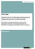E-Book (epub) Empowerment als Managementkonzept in Organisationen der Sozialwirtschaft von Petra Vogel