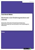 E-Book (epub) Brottrunk in der Ernährungsmedizin und Diätetik von Sven-David Müller