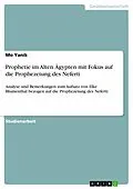 E-Book (pdf) Prophetie im Alten Ägypten mit Fokus auf die Prophezeiung des Neferti von Mo Yanik
