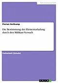E-Book (pdf) Die Bestimmung der Elementarladung durch den Millikan-Versuch von Florian Heitkamp