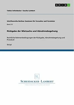 E-Book (epub) Rückgabe der Mietsache und Abnahmebegehung von Tobias Scheidacker, Sascha Lambert