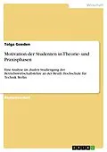 E-Book (pdf) Motivation der Studenten in Theorie- und Praxisphasen von Tolga Goeden