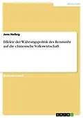 E-Book (epub) Effekte der Währungspolitik des Renminbi auf die chinesische Volkswirtschaft von Jens Helbig