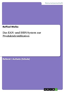 Kartonierter Einband Das EAN- und ISBN-System zur Produktidentifikation von Raffael Malka