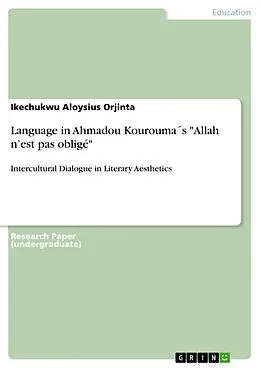 E-Book (epub) Language in Ahmadou Kourouma´s "Allah n'est pas obligé" von Ikechukwu Aloysius Orjinta