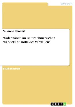 Kartonierter Einband Widerstände im unternehmerischen Wandel: Die Rolle des Vertrauens von Susanne Handorf