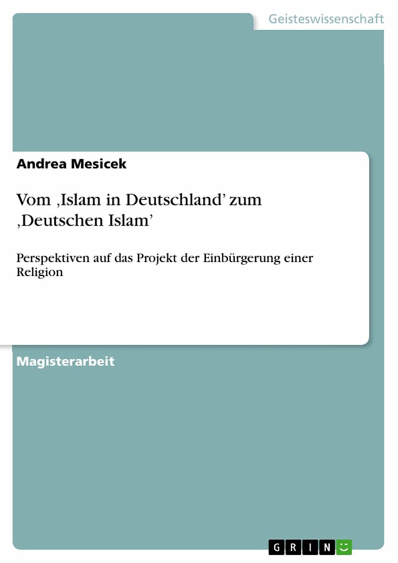 Vom ,Islam in Deutschland' zum ,Deutschen Islam'