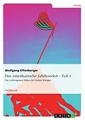 E-Book (epub) Das amerikanische Jahrhundert - Teil 1 von Wolfgang Effenberger