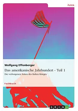 E-Book (epub) Das amerikanische Jahrhundert - Teil 1 von Wolfgang Effenberger