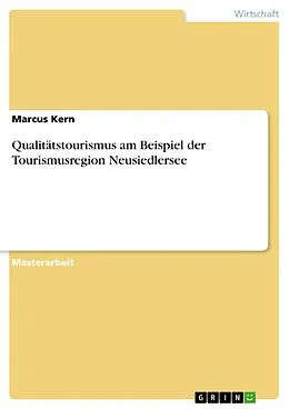 E-Book (pdf) Qualitätstourismus am Beispiel der Tourismusregion Neusiedlersee von Marcus Kern