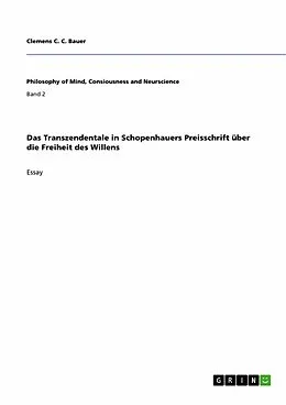 E-Book (epub) Das Transzendentale in Schopenhauers Preisschrift über die Freiheit des Willens von Clemens C. C. Bauer