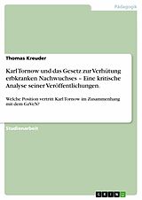 E-Book (pdf) Karl Tornow und das Gesetz zur Verhütung erbkranken Nachwuchses - Eine kritische Analyse seiner Veröffentlichungen. von Thomas Kreuder