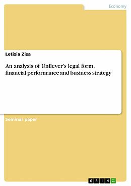 eBook (pdf) An analysis of Unilever's legal form, financial performance and business strategy de Letizia Zisa