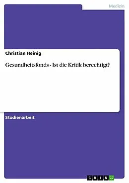 E-Book (epub) Gesundheitsfonds - Ist die Kritik berechtigt? von Christian Heinig