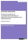 E-Book (pdf) Konzept zur Synthese von a,a-diarylprolinol sylil ether, ein allgemeiner und leistungsfähiger neuer Organokatalysator von Simon Moser, Manuel Riedo