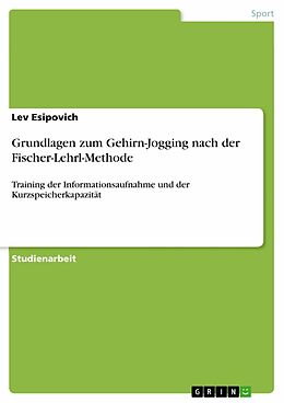 E-Book (pdf) Grundlagen zum Gehirn-Jogging nach der Fischer-Lehrl-Methode von Lev Esipovich