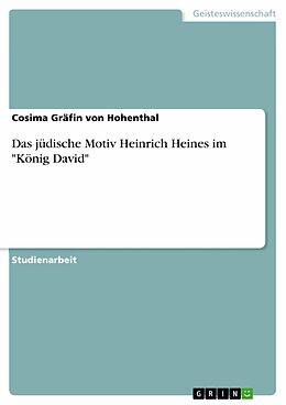E-Book (pdf) Das jüdische Motiv Heinrich Heines im "König David" von Cosima Gräfin von Hohenthal