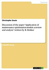 eBook (epub) Discussion of the paper "Application of maintenance optimization models: a review and analysis" written by R. Dekker de Christophe Gouin