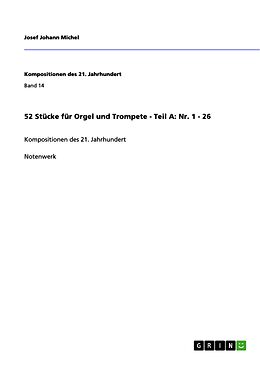 E-Book (epub) 52 Stücke für Orgel und Trompete - Teil A: Nr. 1 - 26 von Josef Johann Michel