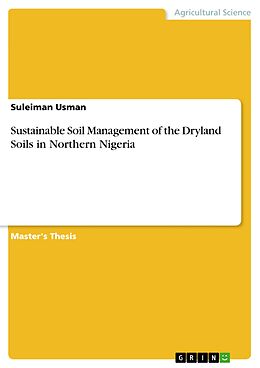 E-Book (pdf) Sustainable Soil Management of the Dryland Soils in Northern Nigeria von Suleiman Usman