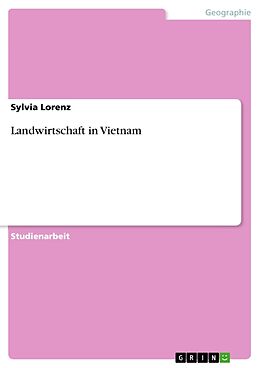 Kartonierter Einband Landwirtschaft in Vietnam von Sylvia Lorenz