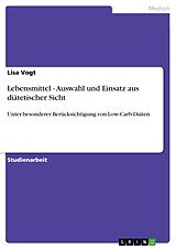 E-Book (pdf) Lebensmittel - Auswahl und Einsatz aus diätetischer Sicht von Lisa Vogt