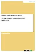 E-Book (pdf) Analyse jähriger und unterjähriger Zeitreihen von Markus Krauß, Johannes Raithel