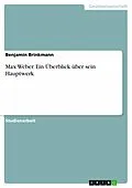 E-Book (epub) Max Weber. Ein Überblick über sein Hauptwerk von Benjamin Brinkmann