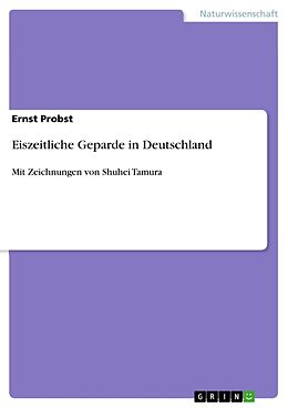 Kartonierter Einband Eiszeitliche Geparde in Deutschland von Ernst Probst