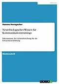 E-Book (pdf) Neurobiologisches Wissen für Kommunikationstrainings von Hannes Horngacher