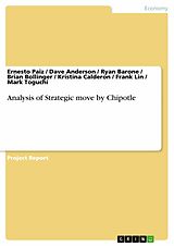 eBook (epub) Analysis of Strategic move by Chipotle de Ernesto Paiz, Dave Anderson, Ryan Barone