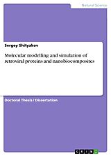 eBook (pdf) Molecular modelling and simulation of retroviral proteins and nanobiocomposites de Sergey Shityakov