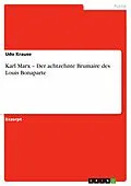 E-Book (epub) Karl Marx - Der achtzehnte Brumaire des Louis Bonaparte von Udo Krause