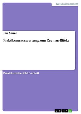E-Book (pdf) Praktikumsauswertung zum Zeeman-Effekt von Jan Sauer