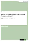 E-Book (pdf) Welche Voraussetzungen braucht ein Kind für die Grundschule? von Franziska Lorenz, Christiane Zeise