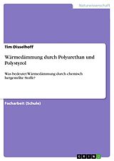 E-Book (epub) Wärmedämmung durch Polyurethan und Polystyrol von Tim Disselhoff