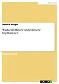 E-Book (pdf) Wachstumstheorie und politische Implikationen von Hendrik Hoppe