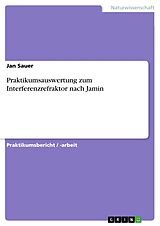 E-Book (epub) Praktikumsauswertung zum Interferenzrefraktor nach Jamin von Jan Sauer