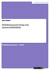 E-Book (pdf) Praktikumsauswertung zum Quanten-Hall-Effekt von Jan Sauer