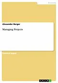 E-Book (epub) Managing Projects von Alexander Berger
