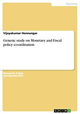 eBook (pdf) Generic study on Monetary and Fiscal policy co-ordination de Vijayakumar Honnungar