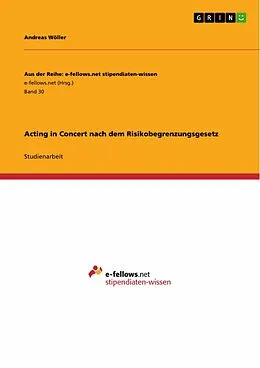 E-Book (epub) Acting in Concert nach dem Risikobegrenzungsgesetz von Andreas Wöller