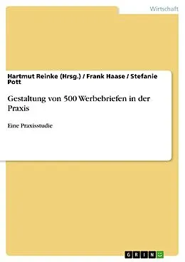 E-Book (pdf) Gestaltung von 500 Werbebriefen in der Praxis von Hartmut Reinke (Hrsg., Frank Haase, Stefanie Pott